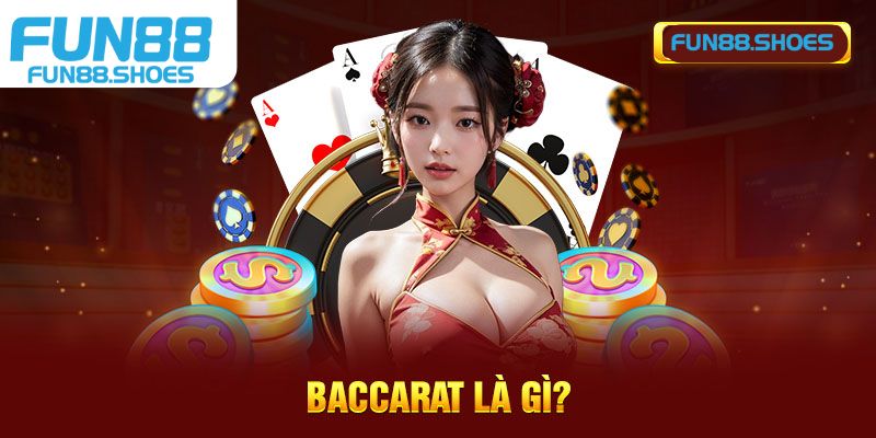 Baccarat là gì?