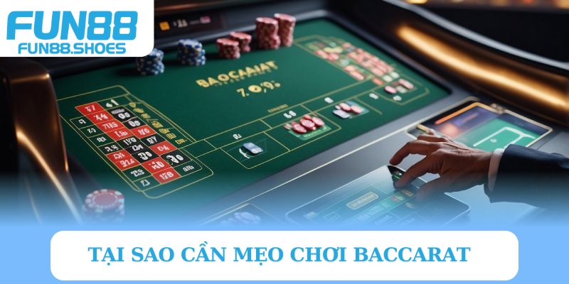 Tầm quan trọng mẹo chơi Baccarat