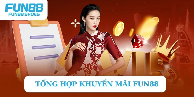 Tổng hợp khuyến mãi Fun88